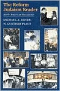 The Reform Judaism Reader: North American Documents