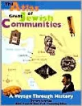 The Atlas of Great Jewish Communities