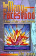 Many Faces of God: A Reader of Modern Jewish Theologies