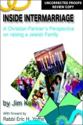 Inside Intermarriage: A Christian Partner's Perspective on Raising a Jewish Family, Vol. 1