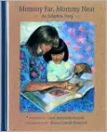Mommy Far, Mommy Near: An Adoption Story