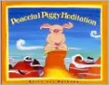 Peaceful Piggy Meditation