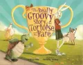 The Really Groovy Story of the Tortoise and the Hare
