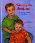 Waiting for Benjamin: A Story about Autism