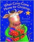 When Cows Come Home for Christmas