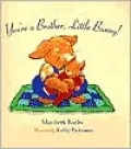 You're a Brother, Little Bunny!