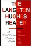 The Langston Hughes Reader: The Selected Writings of Langston Hughes
