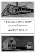 Shingle Style Today: Or, the Historian's Revenge