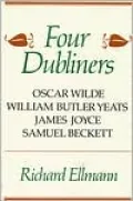 Four Dubliners: Wilde, Yeats, Joyce and Beckett