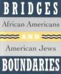 Book cover of Bridges and Boundaries: African Americans and American Jews