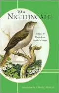 To a Nightingale: Sonnets and Poems from Sappho to Borges