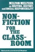 Nonfiction for the Classroom Milton Meltzer on Writing, History, and Social Responsibility