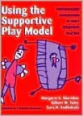 Using the Supportive Play Model