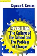 Revisiting The Culture of the School and the Problem of Change