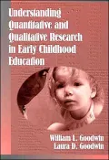 Understanding Qualitative and Quantitative Research in Early Childhood Education