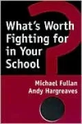 What's Worth Fighting for in Your School?