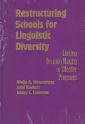 Restructuring Schools for Linguistic Diversity: Linking Decision Making to Effective Programs