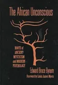 African Unconscious Vol. 5 : Roots of Ancient Mysticism and Modern Psychology
