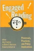 Engaged Reading: Processes, Practices, and Policy Implications