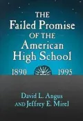 The Failed Promise of the American High School, 1890-1995