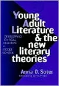 Young Adult Literature and the New Literary Theories: Developing Critical Readers in Middle School