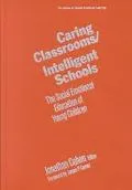 Caring Classrooms/intelligent Schools
