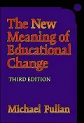 The New Meaning of Education Change