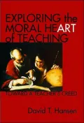 Exploring the Moral Heart of Teaching