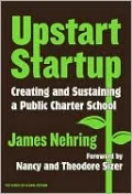 Upstart Startup: Creating and Substaining a Public Charter School