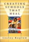 Creating Schools that Heal: Real-Life Solutions