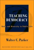 Teaching Democracy: Unity and Diversity in Public Life
