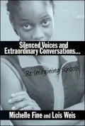 Silenced Voices and Extraordinary Conversations: Re-Imagining Schools