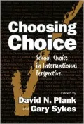 Choosing Choice: School Choice in International Perspective