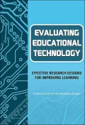 Evaluating Educational Technology Effective Research Designs for Improving Learning