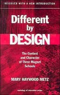 Different by Design: The Context and Character of Three Magnet Schools