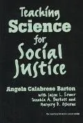 Teaching Science for Social Justice