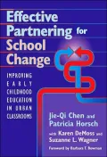 Effective Partnering for School Change: Improving Early Childhood Education in Urban Classrooms