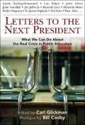 Letters to the Next President : What We Can Do About the Real Crisis in Public Education
