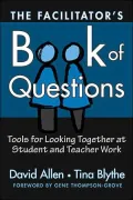 A Facilitator's Book of Questions: Resources for Looking Together at Student and Teacher Work