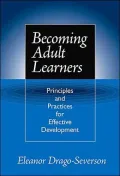 Becoming Adult Learners: Principles and Practice for Effective Development