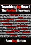 Teaching by Heart: The Foxfire Interviews