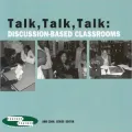Talk, Talk, Talk: Discussion-Based Classrooms
