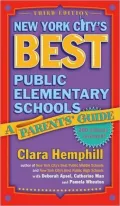 New York City's Best Public Elementary Schools: A Parent's Guide, 3rd Edition