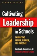 Cultivating Leadership in Schools: Connecting People, Purpose, and Practice, 2nd Edition
