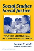 Social Studies for Social Justice: Teaching Strategies for the Elementary Classroom