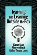 Teaching and Learning Outside the Box: Inspiring Imagination Across the Curriculum