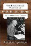 The Educational Thought of W.E.B Du Bois: An Intellectual History