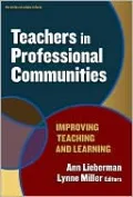 Teachers in Professional Communities: Improving Teaching and Learning
