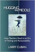 Hugging the Middle-How Teachers Teach in an Era of Testing and Accountability