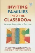 Inviting Families into the Classroom: Learning from a Life in Teaching